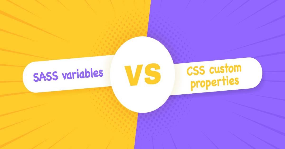 Variables In Sass Vs. CSS Custom Properties