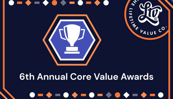 Introducing LTV’s 6th Annual Core Value Award winners